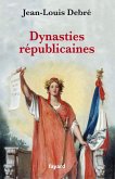Dynasties républicaines (eBook, ePUB)
