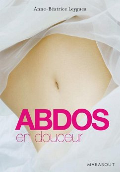 Abdos en douceur (eBook, ePUB) - Leygues, Anne Béatrice