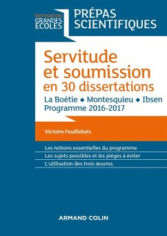 Servitude et Soumission en 30 dissertations - Prépas scientifiques 2016-2017 (eBook, ePUB) - Feuillebois, Victoire