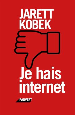 Je hais Internet (eBook, ePUB) - Kobek, Jarett