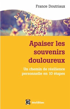 Apaiser les souvenirs douloureux (eBook, ePUB) - Doutriaux, France