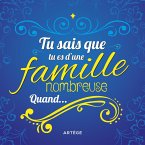 Tu sais que tu es d'une famille nombreuse quand... (eBook, ePUB)