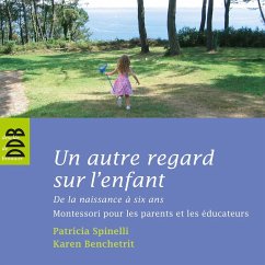 Un autre regard sur l'enfant (eBook, ePUB) - Spinelli, Patricia; Benchetrit, Karen