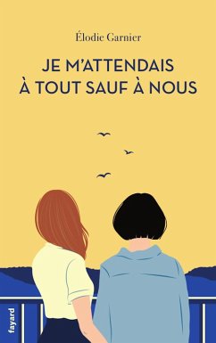 Cover Je m'attendais à tout sauf à nous (eBook, ePUB)