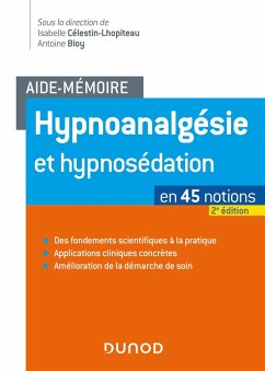 Aide-mémoire - Hypnoanalgésie et hypnosédation - 2e éd. (eBook, ePUB) - Célestin-Lhopiteau, Isabelle; Bioy, Antoine