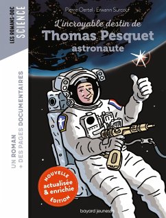 L'incroyable destin de Thomas Pesquet, astronaute (eBook, ePUB) - Oertel, Pierre; Surcouf, Erwann