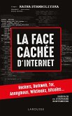 La face cachée d'internet : hackers, dark net... (eBook, ePUB) La face cachée d'internet : hackers, dark net... (eBook, ePUB)
