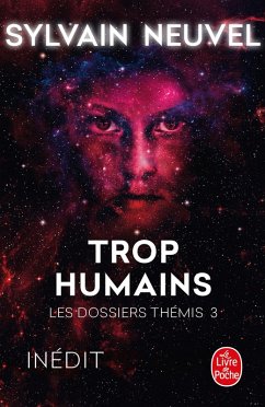 Trop humains (Les Dossiers Thémis, Tome 3) (eBook, ePUB) - Neuvel, Sylvain