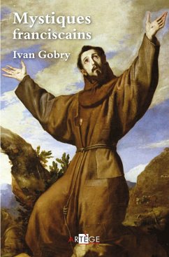 Mystiques franciscains (eBook, ePUB) - Gobry, Ivan