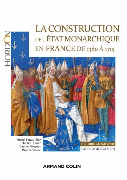 La construction de l'Etat monarchique en France de 1380 à 1715 (eBook, ePUB)