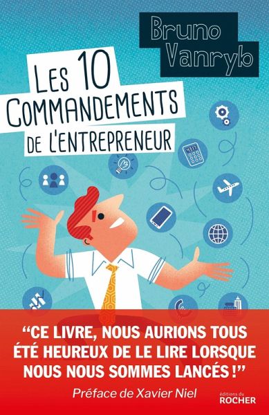 Les 10 commandements de l'entrepreneur (eBook, ePUB) Les 10 commandements de l'entrepreneur (eBook, ePUB)