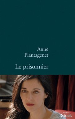 Le prisonnier (eBook, ePUB) - Plantagenet, Anne