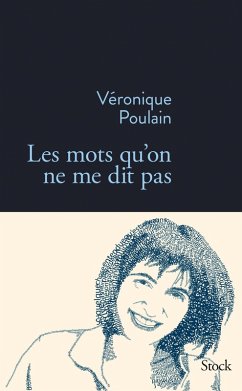 Les mots qu'on ne me dit pas (eBook, ePUB) - Poulain, Véronique
