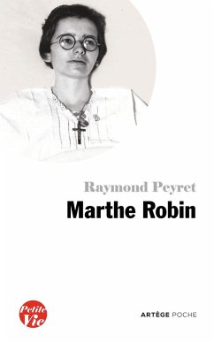 Petite vie de Marthe Robin (eBook, ePUB) - Peyret, Raymond