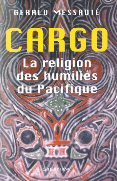 Cargo la religion des humiliés du pacifique (eBook, ePUB)