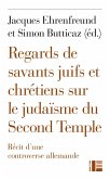 Regards de savants juifs et chrétiens sur le judaïsme du Second Temple (eBook, ePUB)