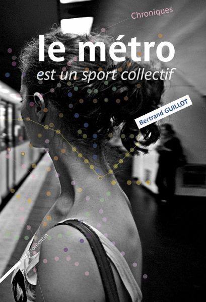 Le métro est un sport collectif (eBook, ePUB)