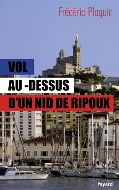 Vol au-dessus d'un nid de ripoux (eBook, ePUB) - Ploquin, Frédéric