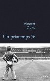 Un printemps 76 (eBook, ePUB) Un printemps 76 (eBook, ePUB)