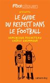 Le Guide du respect dans le football (eBook, ePUB)