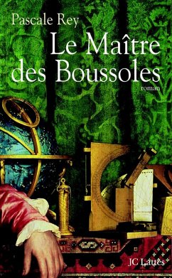 Le maître des boussoles (eBook, ePUB) - Rey, Pascale