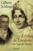 Emilie de Lavalette - Une légende blessée (eBook, ePUB) Emilie de Lavalette - Une légende blessée (eBook, ePUB)