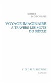 Voyage imaginaire à travers les mots du siècle (eBook, ePUB)