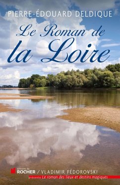 Cover Le roman de la Loire (eBook, ePUB)