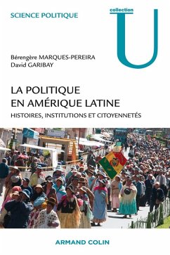 La politique en Amérique latine (eBook, ePUB) - Marques-Pereira, Bérengère; Garibay, David