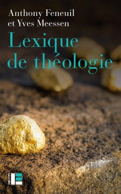 Lexique de théologie (eBook, ePUB) - Feneuil, Anthony; Meessen, Yves