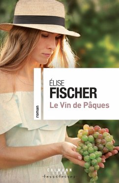 Le vin de Pâques (eBook, ePUB) - Fischer, Elise