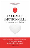 La charge émotionnelle - Comment s'en libérer (eBook, ePUB)