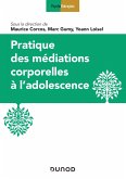 Pratique des médiations corporelles à l'adolescence (eBook, ePUB)