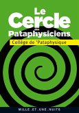 Le Cercle des pataphysiciens (eBook, ePUB) Le Cercle des pataphysiciens (eBook, ePUB)