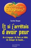 Et si j'arrêtais d'avoir peur (de m'engager, de faire un bébé, de changer de boulot...) (eBook, ePUB)