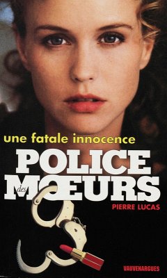 Police des moeurs n°128 Une fatale innocence (eBook, ePUB) - Lucas, Pierre