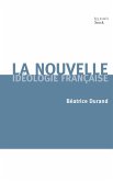 La nouvelle idéologie française (eBook, ePUB)