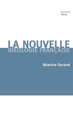 Cover La nouvelle idéologie française (eBook, ePUB)