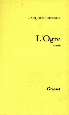 L'ogre (eBook, ePUB) - Chessex, Jacques