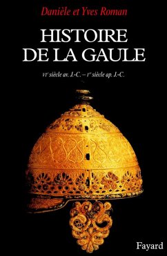 Histoire de la Gaule (eBook, ePUB) - Roman, Danièle; Roman, Yves