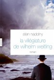 La Villégiature de Wilhelm Weitling (eBook, ePUB) La Villégiature de Wilhelm Weitling (eBook, ePUB)