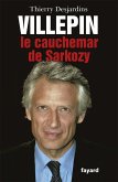 Villepin, le cauchemar de Sarkozy (eBook, ePUB) Villepin, le cauchemar de Sarkozy (eBook, ePUB)