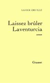 Laissez brûler Laventurcia (eBook, ePUB)