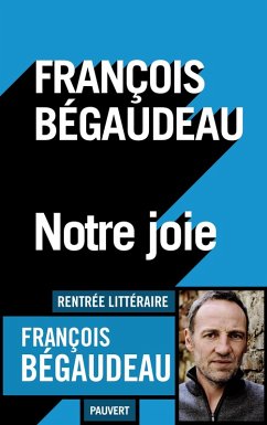 Notre joie (eBook, ePUB) - Bégaudeau, François