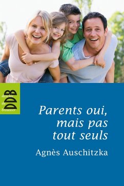 Parents oui, mais pas tout seuls ! (eBook, ePUB) - Auschitzka, Agnès
