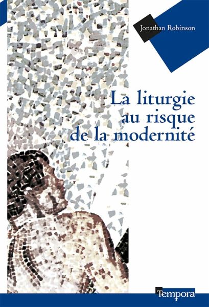 La liturgie au risque de la modernité (eBook, ePUB) La liturgie au risque de la modernité (eBook, ePUB)