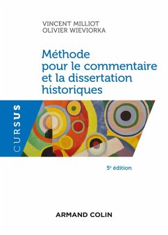 Méthode pour le commentaire et la dissertation historiques - 5e éd. (eBook, ePUB) - Milliot, Vincent; Wieviorka, Olivier