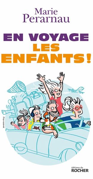 En voyage les enfants ! (eBook, ePUB) En voyage les enfants ! (eBook, ePUB)