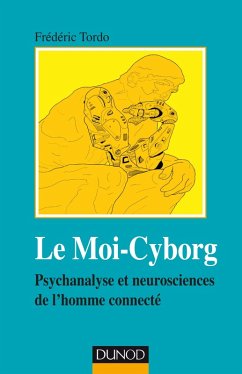 Le Moi-Cyborg (eBook, ePUB) - Tordo, Frédéric