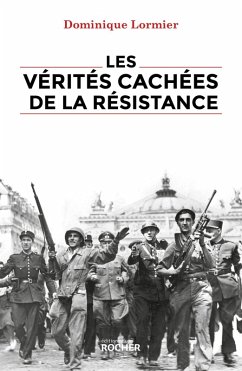 Les vérités cachées de la Résistance (eBook, ePUB) - Lormier, Dominique